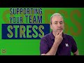 Supporting Your Team through Team Stress: 4 Steps