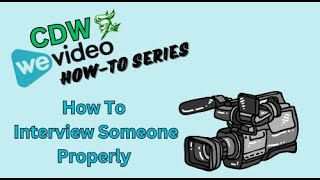 WeVideo: How To Interview Someone Properly