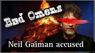 BAD OMENS | Neil Gaiman ACCUSED