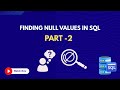 50 Finding Null Values