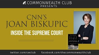 CNN's Joan Biskupic: Inside the Supreme Court