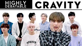 CRAVITY Discusses Toilet Paper, Pizza Mania, French Fries and More | Highly Debatable | GH