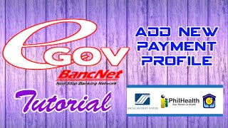 Egov Bancnet Tutorial | How to Add Philhealth / New Payment Profile