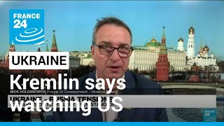 Kremlin says watching US actions over Ukraine with great concern • FRANCE 24 English