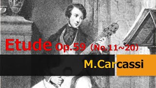 Carcassi Etude Op59 No.11 - 20  カルカッシ エチュード作品59 第11番~第20番 クラシックギター Methode Complete pour la Guitare