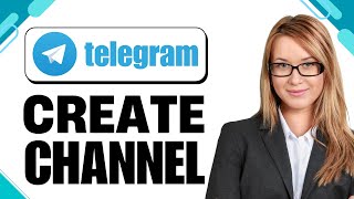 How to Create Telegram Channel | Step-by-Step Tutorial (2025)