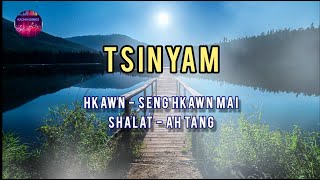 Tsinyam ( Kachin Song ) -  Seng Hkawn Mai ( Lyrics Song )