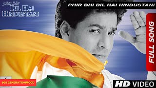 Phir Bhi Dil Hai Hindustani || Juhi Chawla, Shah Rukh Khan || Release 2017