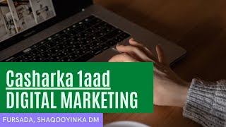 COURSE CUSUB🔥| DIGITAL MARKETING HORDHAC CASHARKA 1AAD
