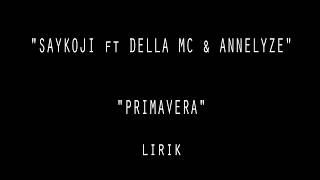 Primavera lirik Saykoji ft Della mc \u0026 Annelyze