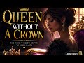 Queen Without a Crown | Anonymous Singer