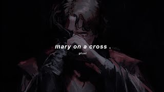 mary on a cross - ghost (slowed + reverb)