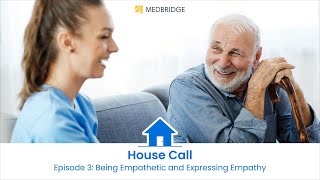 House Call Episode 3: Being Empathetic and Expressing Empathy