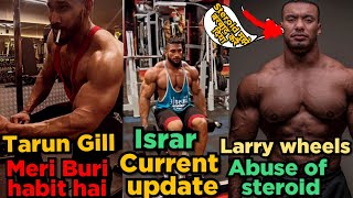 Tarun Gill Bola Ye Meri Buri Habit hai || Larry Ka face kya hua Steroids से || Junaid  looking Hard