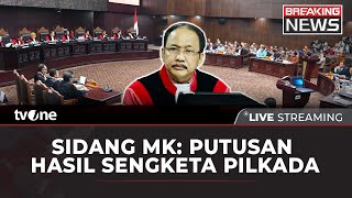 [BREAKING NEWS] MK Bacakan Putusan Gugatan Sengketa Hasil Pilkada 2024 | tvOne