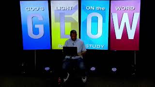 G.L.O.W. (God's Light On the Word) - Bible Study