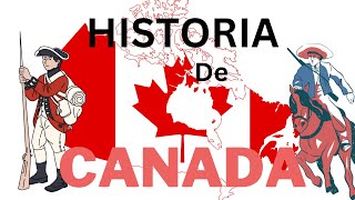 La Historia Completa de Canadá: Desde los Primeros Habitantes hasta la Actualidad en 10 minutos