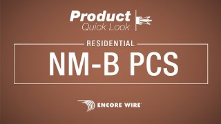 Product Quick Look: NM-B PCS