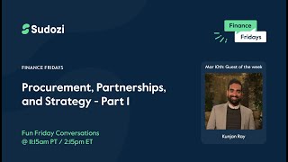 Procurement, Partnerships, and Strategy Part 1 with Kunjan Ray