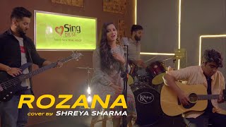 Rozana | cover by Shreya Sharma | Sing Dil Se - Season 6 | Naam Shabana | Akshay Kumar | Taapsee