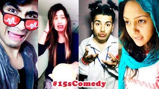 BEST 15s Comedy Musical.ly India Compilation 2018 | NEW #15sComedy Musically Videos