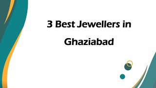 3 Best Jewellers in Ghaziabad, Uttar Pradesh 2025 | Jewelry stores