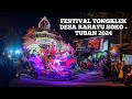 KEMERIAHAN FESTIVAL TONGKLEK Desa. Rahayu Kecamatan Soko Tuban 2024