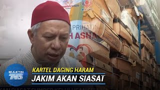 KARTEL DAGING HARAM | JAKIM Akan Siasat Sumber Kelulusan Sijil Halal