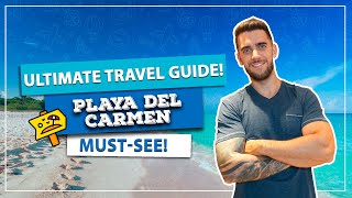Ultimate travel guide for PLAYA DEL CARMEN! When to go, weather, tours, where to stay, what to do...