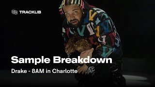 Sample Breakdown: Drake - 8 AM in Charlotte