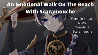 An Emotional Walk On The Beach With Scaramouche ASMR Traveler X Scaramouche