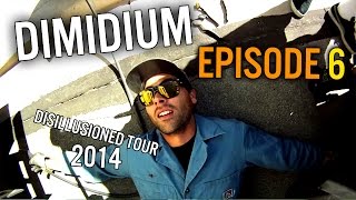 Welding Sparks and Weed,CA - Episode 6 of 6 - Dimidium Disillusioned Tour 2014