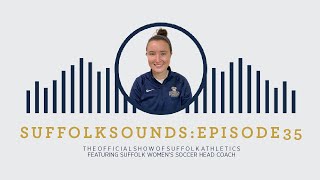 Suffolk Sounds Episode 35: Ellie McDougall, Women's Soccer Head Coach