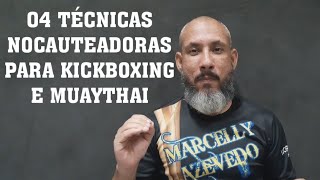 04 TÉCNICAS NOCAUTEADORAS PARA KICKBOXING E MUAYTHAI