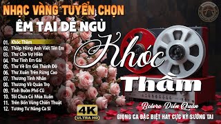 Khóc Thầm ➤ Lk Nhạc Vàng Xưa DIỄN QUÂN Hay Nhất Hiện Nay | Ca Nhạc Trữ Tình Bolero CỰC ÊM TAI