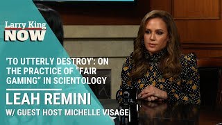 'To Utterly Destroy': Leah Remini On The Practice Of “Fair Gaming” In Scientology