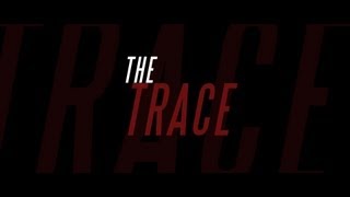 The Trace Trailer HD