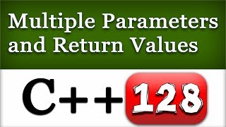 Multiple Parameters and Return Values | C++ Generic Programming Video Tutorial
