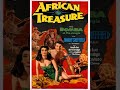 African Treasure: Epic Adventure to Uncover the Lost Wealth of a Kingdom