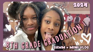 ✯8TH GRADE GRADUATION (grwm \u0026 vlog)