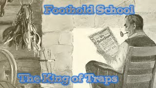 Foothold School Episode 3:  The King of Traps