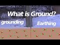 What is Ground? Earth Ground/Earthing