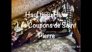 Haul Tissu hiver, les Coupons de Saint Pierre