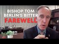 Bishop Berlin's Sour Goodbye