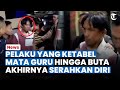 DETIK-DETIK PELAKU Sekaligus Wali Murid yang Ketapel Mata Guru hingga Buta Serahkan Diri ke Polisi