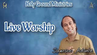 Live Worship  | V116 | 29.10. 2023 | @Samsonadsule | Holy Ground Ministries