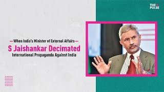 When MEA S Jaishankar decimated International propaganda against India