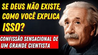 A VERDADE POR 3 MILHÕES DE DÓLARES! A Revelação de Albert Einstein sobre Deus e a Fé