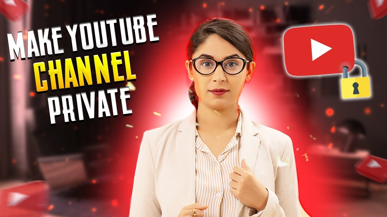 How To Make A Youtube Channel Private Full Guide Youtube