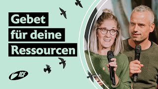 Gebet für deine Ressourcen | David \u0026 Ladina Hofer | ICF Church